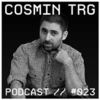 Cosmin TRG - Podcast pentru Zero" (AUDIO)