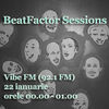 AUDIO: BeatFactor Sessions @ Vibe FM - astazi, 22 Ianuarie