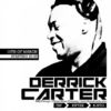 Mergi gratis la Derrick Carter @ Club Space