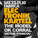 Elec Tronik Kartell cu The Model, OK Corral, Victor Stancov
