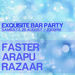 Faster, Arapu & Razaar @ Barocco Bar