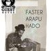 Faster, Arapu & Hado @ Guest House